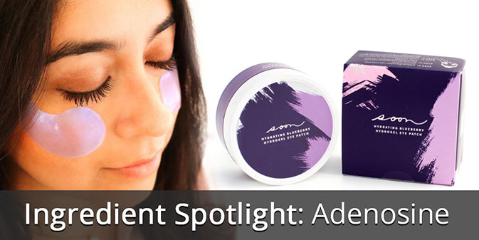 Ingredient Spotlight: Adenosine